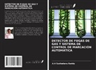 A. V Sudhakara Reddy - DETECTOR DE FUGAS DE GAS Y SISTEMA DE CONTROL DE MARCACIÓN AUTOMÁTICA