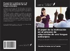 Claudia Omañas de la Fuente - El papel de la motivación en el proceso de adquisición de una lengua extranjera