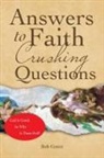 Bob Green - Answers to Faith Crushing Questions