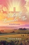 Debbie Baker - When I Remember Thee
