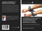 Gabriel Mugaruka Maimona - EL ENTORNO DE SEGURIDAD DE LOS DEFENSORES DE LOS DERECHOS HUMANOS EXILIADOS EN UGANDA