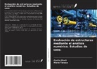 Costin Ilinc¿, Costin Ilinca, Maria T¿Nase, MARIA TANASE - Evaluación de estructuras mediante el análisis numérico. Estudios de caso