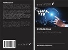 Alexandr Tolmachev - ASTROLOGÍA