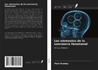 Mark Bradley - Los elementos de la conciencia fenomenal