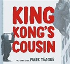 Mark Teague, Teague Mark, Mark Teague, Teague Mark - King Kong's Cousin