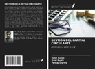 Kapil Gupta, Rohit Kanda, Pankaj Sharma - GESTIÓN DEL CAPITAL CIRCULANTE