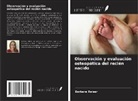 Barbara Reiser - Observación y evaluación osteopática del recién nacido