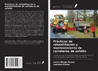 Lensa Merga Kenea, Leevesh Kumar - Prácticas de rehabilitación y mantenimiento de carreteras de asfalto
