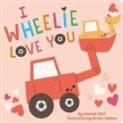 Hannah Eliot, Eliot Hannah, Denise Holmes, Holmes Denise - I Wheelie Love You