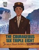 Artika R Tyner, Artika R. Tyner, Artika R./ Paul Tyner, Cynthia Paul - The Courageous Six Triple Eight