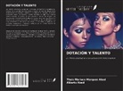 Alberto Abad, Thais Marluce Marques Abad - DOTACIÓN Y TALENTO