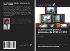 Marcy Delsione Ovoundaga - La televisión pública gabonesa de 1963 a 1990