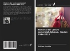 Mathew Ayodele - Historia del centro comercial Agbowo, Ibadan 1984-2012