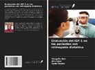 Sadaf Bashir, Afia Iqbal, Shagufta Naz - Evaluación del IGF-1 en los pacientes con retinopatía diabética