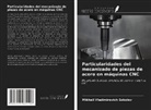 Mikhail Vladimirovich Sokolov - Particularidades del mecanizado de piezas de acero en máquinas CNC