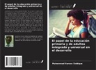 Muhammad Haroon Siddique - El papel de la educación primaria y de adultos integrada y universal en el desarrollo