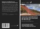 OSVALDO GIRÃO DA SILVA, Tiago Fernando de Holanda, Jonatas Malaquias Otávio - Evolución morfodinámica del paisaje del municipio de Moreno-pe