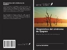 Syrine Bellakhal, Rim Bourguiba, Mehdi Charfi - Diagnóstico del síndrome de Sjogren