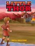 Paul Shipton - Little Thor: Never Quit Volume 1