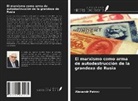 Alexandr Petrov - El marxismo como arma de autodestrucción de la grandeza de Rusia