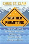 Chris St Clair, Chris St Clair, Chris St. Clair - Weather Permitting