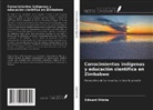 Edward Shizha - Conocimientos indígenas y educación científica en Zimbabwe