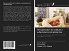 M. Beatriz P. P. Oliveira, Carla Sousa, Ana F. Vinha - Recuperación de residuos y subproductos de alimentos