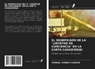 MICHAEL MANLEY-CASIMIR - EL SIGNIFICADO DE LA "LIBERTAD DE CONCIENCIA" EN LA CARTA CANADIENSE