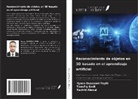 Rachid Alaoui, Taoufiq Gadi, Ilyass Ouazzani Taybi - Reconocimiento de objetos en 3D basado en el aprendizaje artificial
