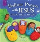 Susan Jones, Estelle Corke - Bedtime Prayers with Jesus: Finding Rest in His Love