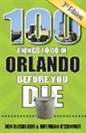 Jon Busdeker, Brendan O'Connor - 100 Things to Do in Orlando Before You Die, 3rd Edition