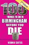 Verna Gates - 100 Things to Do in Birmingham Before You Die, 2nd Edition