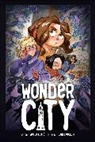 Jared Cullum, Victor Fuste, Victor Fusté, Zack Rosenberg, Jared Cullum - Wonder City