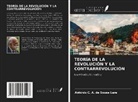 António C. a. de Sousa Lara - TEORÍA DE LA REVOLUCIÓN Y LA CONTRARREVOLUCIÓN