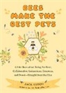 Jack Mingo - Bees Make the Best Pets