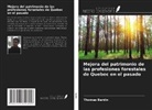 Thomas Bardin - Mejora del patrimonio de las profesiones forestales de Quebec en el pasado