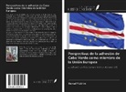 Kemal Yildirim - Perspectivas de la adhesión de Cabo Verde como miembro de la Unión Europea