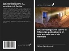 Nahum Namukwambi - Una investigación sobre el liderazgo pedagógico en una escuela rural de Namibia