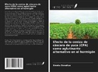 Emeka Donaltus - Efecto de la ceniza de cáscara de yuca (CPA) como aglutinante alternativo en el hormigón