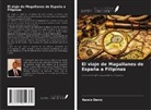 Ramíz Deníz - El viaje de Magallanes de España a Filipinas