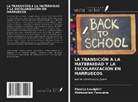 Abdesselam Fazouane, Khadija Loudghiri - LA TRANSICIÓN A LA MATERNIDAD Y LA ESCOLARIZACIÓN EN MARRUECOS
