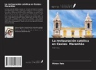 Mirian Reis - La restauración católica en Caxias- Maranhão