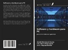Shaik Mahaboob Basha, T. R. Mani Chigurupati, Ch. V. Raghavendran - Software y hardware para PC