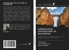 João Amide, Canana Manuel, Jacinto Pequenino - ANTROPOLOGÍA SOCIOCULTURAL EN MOZAMBIQUE