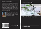 J. Caroline Rose - Ciencia de las plantas