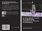 Luis Miguel Botelho - Un viaje guiado a través de la generación automática de historias no interactivas
