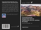 Anand Kumar - Caracterización geoquímica de los sedimentos de los núcleos de playa