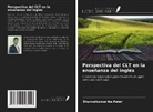 Dhurnalkumar Ka. Patel - Perspectiva del CLT en la enseñanza del inglés