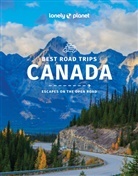 Ray Bartlett, Oliver Berry, Gregor Clark, Collectif Lonely Planet, Shawn Duthie, Steve Fallon... - Canada's best trips : 32 amazing road trips