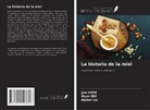 Jun Chen, Kaikai Liu, Huan Wu - La historia de la miel